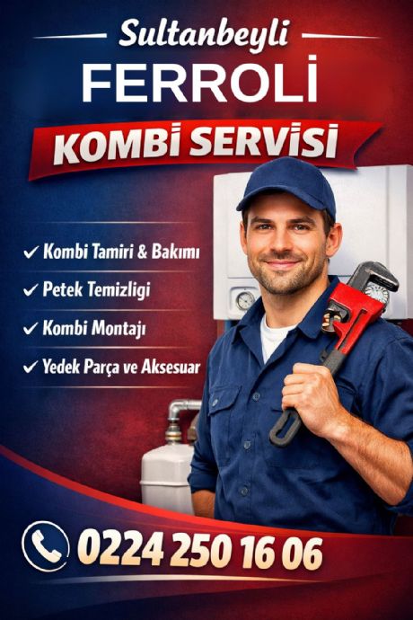 Sultanbeyli Ferroli Kombi Servisi